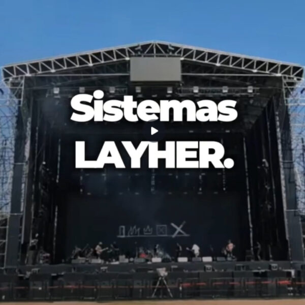 Sistemas Layher- precisión, seguridad y versatilidad para tu próximo evento
